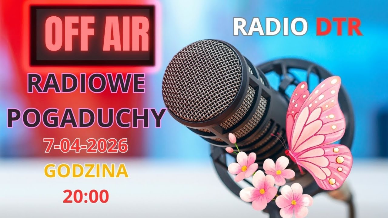 Radiowe Pogaduchy 7-04-2026