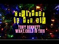 TONY BENNETT - WHAT CHILD IS THIS