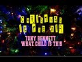 TONY BENNETT - WHAT CHILD IS THIS