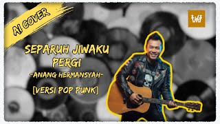 Download lagu SEPARUH JIWAKU PERGI - ANANG HERMANSYAH [COVER] mp3