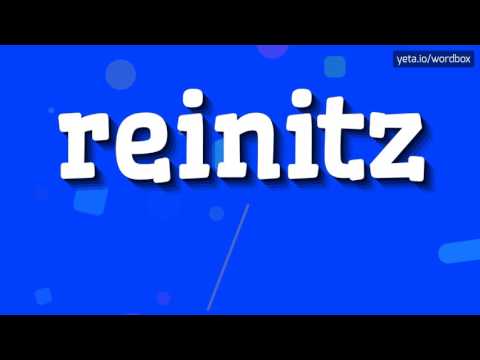 REINITZ - HOW TO PRONOUNCE IT!?