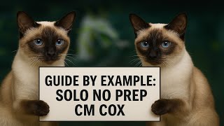 Guide By Example: SOLO CM COX NO PREP