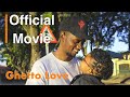 Ghetto Love | Official Movie [HD]