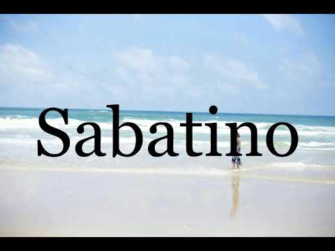 How To Pronounce Sabatino🌈🌈🌈🌈🌈🌈Pronunciation Of Sabatino