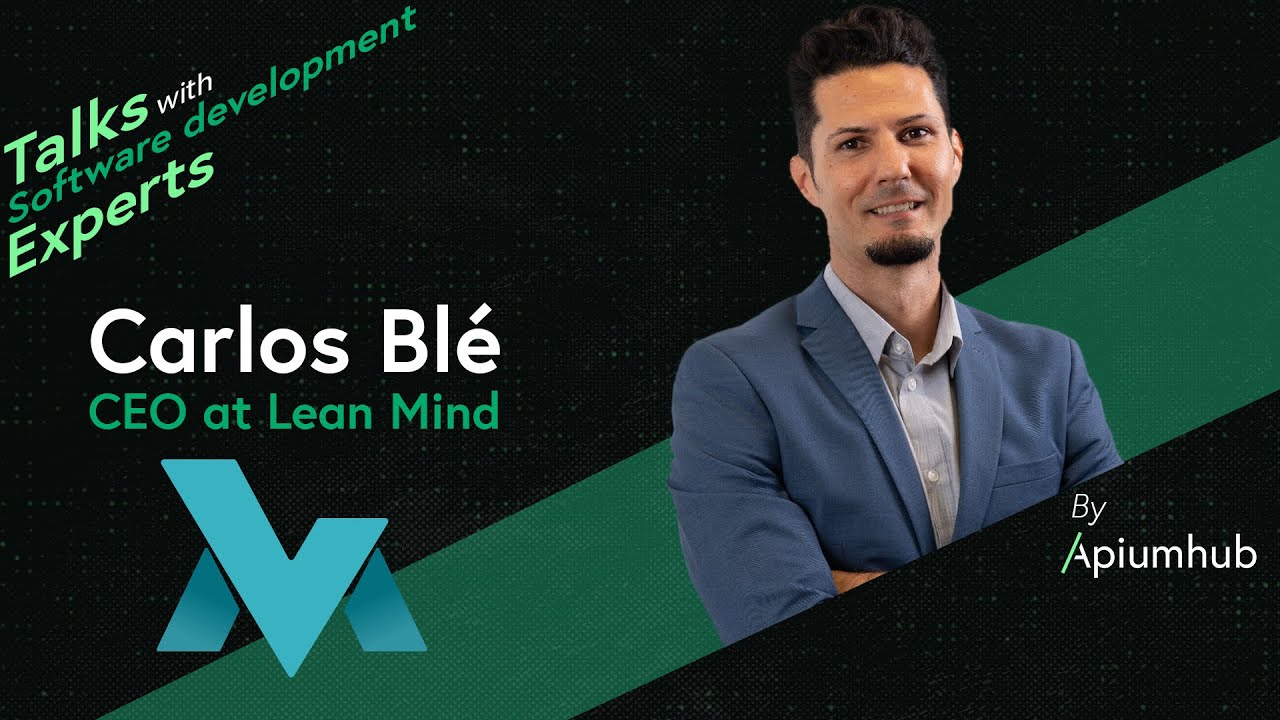 Carlos Blé, CEO at Lean Mind | Talks with software development experts