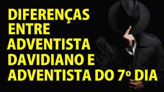 Adventistas Davidianos e Adventistas do Sétimo Dia - Diferenças - VD-741