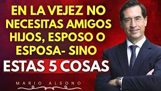 6 Principios que te Hacen Vivir Feliz y Fuerte en la Vejez | MARIO ALONSO