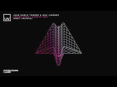 Juan Pablo Torrez & Gux Jimenez - Coming Home