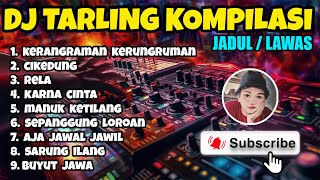 Download lagu DJ Tarling Kompilasi 'TARLING JADUL' Cocok Buat Santai mp3