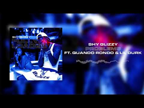 Shy Glizzy - Problems (ft. Quando Rondo & Lil Durk) [Official Audio]