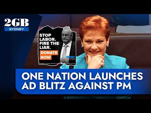 ‘Fire the liar’  | One Nation launches ad blitz against Prime Minister Anthony Albanese