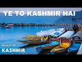 Ye To Kashmir Hai iski Fiza ka kya kehna | ये तो काश्मीर है  | Beautiful Kashmir