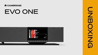 Video thumbnail for Evo One: Unboxing to Music in Under 5 Minutes by Cambridge Audio