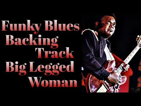 Freddie King Backing Track - BIG LEGGED WOMAN - Key C Minor