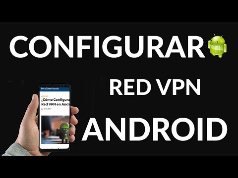 How to Set Up a VPN on Android?