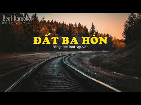 ĐẤT BA HÒN | Karaoke | Beat chuẩn | Thái Nguyên Music