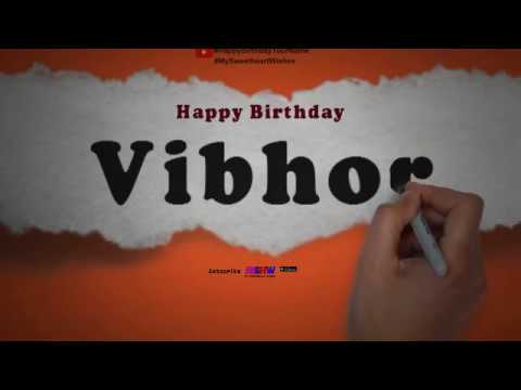 Happy Birthday Vibhor | Whatsapp Status Vibhor