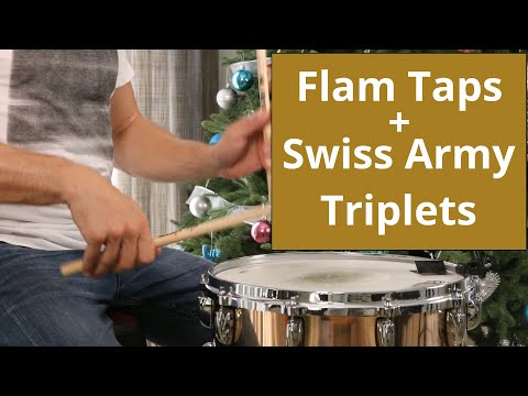 Flam Taps and Swiss Army Triplets