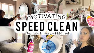 Motivating speed clean | realistic messy house clean | deep clean | b&m haul