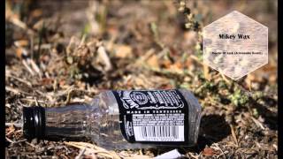 Mikey Wax - Bottle Of Jack (Achtabahn Remix)