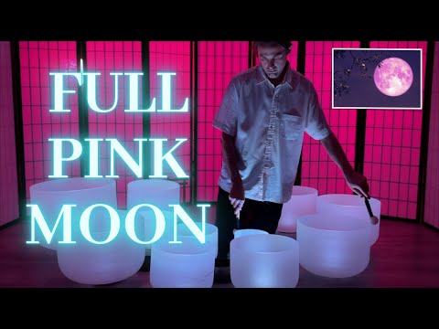 FULL PINK MOON SOUND BATH: Full Moon in Scorpio | Crystal Singing Bowls | Transformation | Love