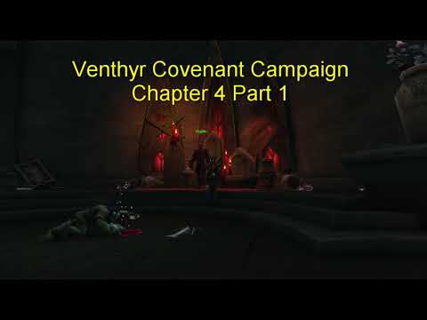 Venthyr Covenant Campaign Chapter 4 Part 1