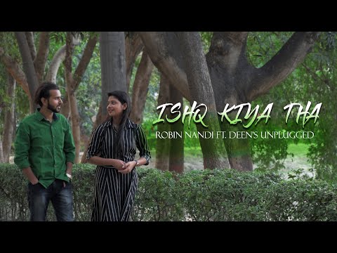 Robin nandi Original song 'ishq kiya tha By Robin nandi