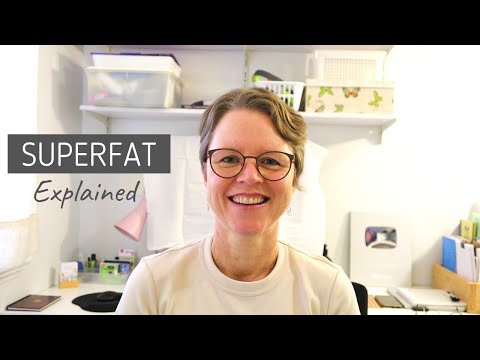Superfat Explained - Understanding 'Superfat' and 'Lye Discounting' in Handmade Soap Making