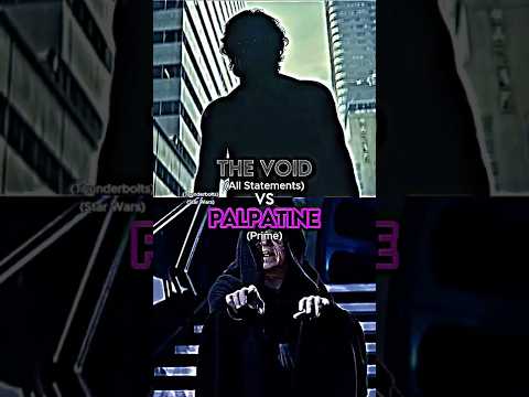Palpatine vs The Void