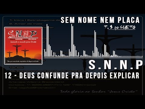 12 Deus Confunde Pra Depois Explicar Sem Nome Nem Placa TSG