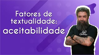 Fatores de textualidade: aceitabilidade - Brasil Escola