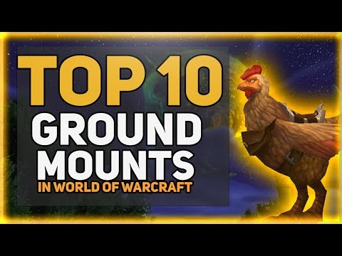 Top 10 WoW Ground Mounts - Account wide mounts