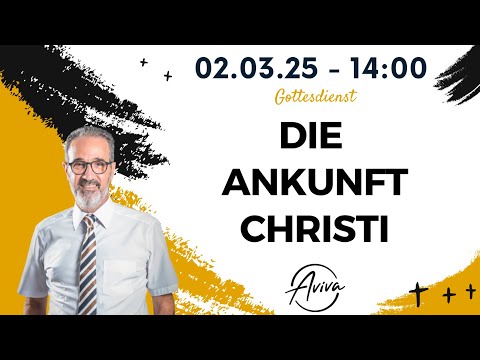(02.03.14:00)  Die Ankunft Christi