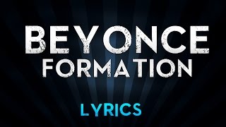 Beyoncé - Formation (Dirty) Lyrics