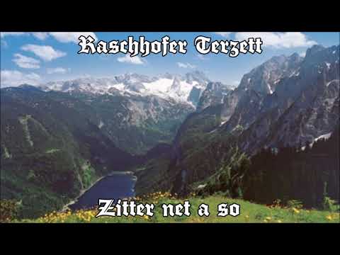 Raschofer Terzett - Zitter net a so
