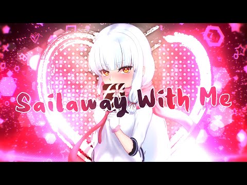 Nightcore - Sailaway With Me [T-Jay]