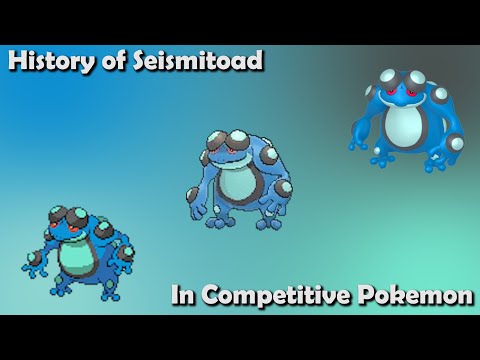 How GOOD was Seismitoad ACTUALLY? - History of Seismitoad in Competitive Pokemon