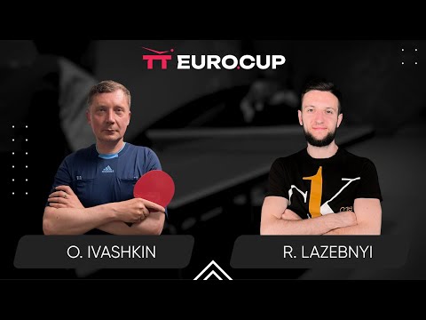 13:15 Oleksandr Ivashkin - Ruslan Lazebnyi 21.05.2024 | Table Tennis TT Euro.Cup Ukraine Star 4