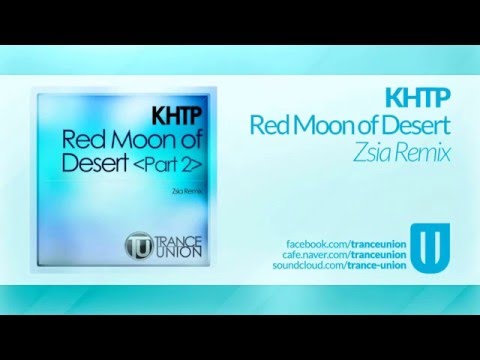 TU009R: KHTP - Red Moon of Desert (Zsia Remix)