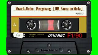 Download lagu Wiwiek Abidin - Mengenang - [ OM. Pancaran Muda ] mp3