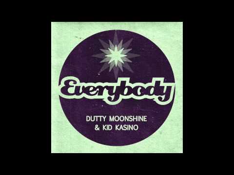 Kid Kasino & Dutty Moonshine - Everybody