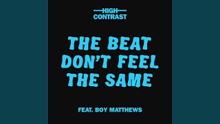 The Beat Don't Feel The Same