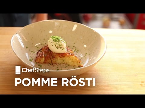 Recipe • Pomme Rosti • ChefSteps