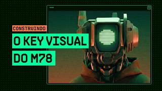 Construindo o Key Visual do Projeto M78