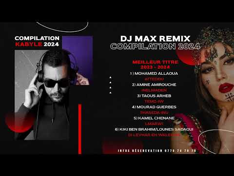 Meilleure Compilation spécial fêtes 100% Kabyle 2024  Mixé DJ Max اغاني اعراس قباءلية 2024