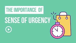 The Importance of Sense of Urgency