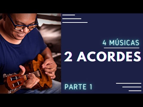 QUATRO MÚSICAS COM DOIS ACORDES (PRT.1) - Músicas fáceis no cavaquinho #músicasfaceis