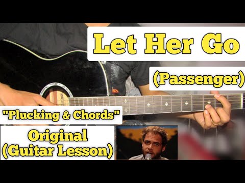 Let Her Go - Passenger | Guitar Lesson | Plucking & Chords | (Strumming)