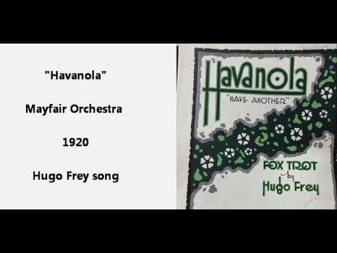 Mayfair Orchestra (1920) "Havanola" Paul Whiteman era jass dance band 78 rpm Hugo Frey song