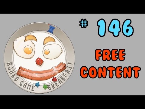 Board Game Breakfast 146 - Free Content